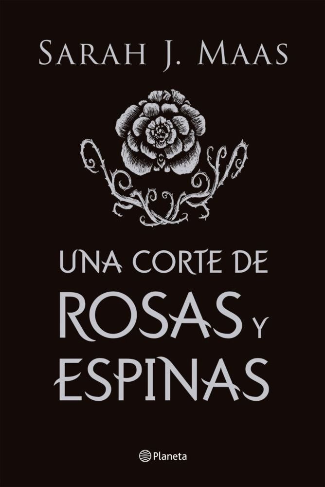 UNA CORTE DE ROSAS Y ESPINAS (TAPA DURA)
