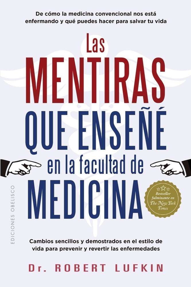 LAS MENTIRAS QUE ENSEÑÉ EN LA FACULTAD DE MEDICINA