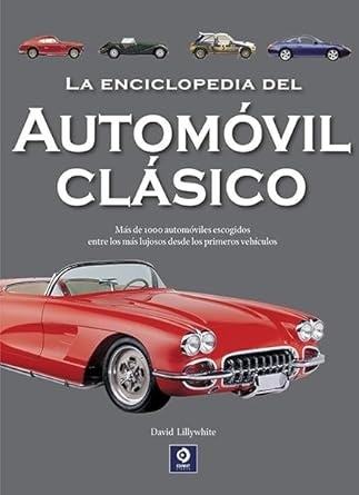 LA ENCICLOPEDIA DEL AUTOMOVIL CLÁSICO