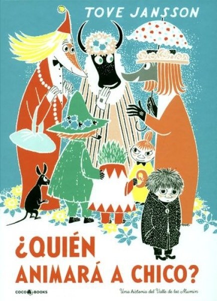 ¿QUIÉN ANIMARÁ A CHICO? UNA HISTORIA DEL VALLE DE LOS MUMIN