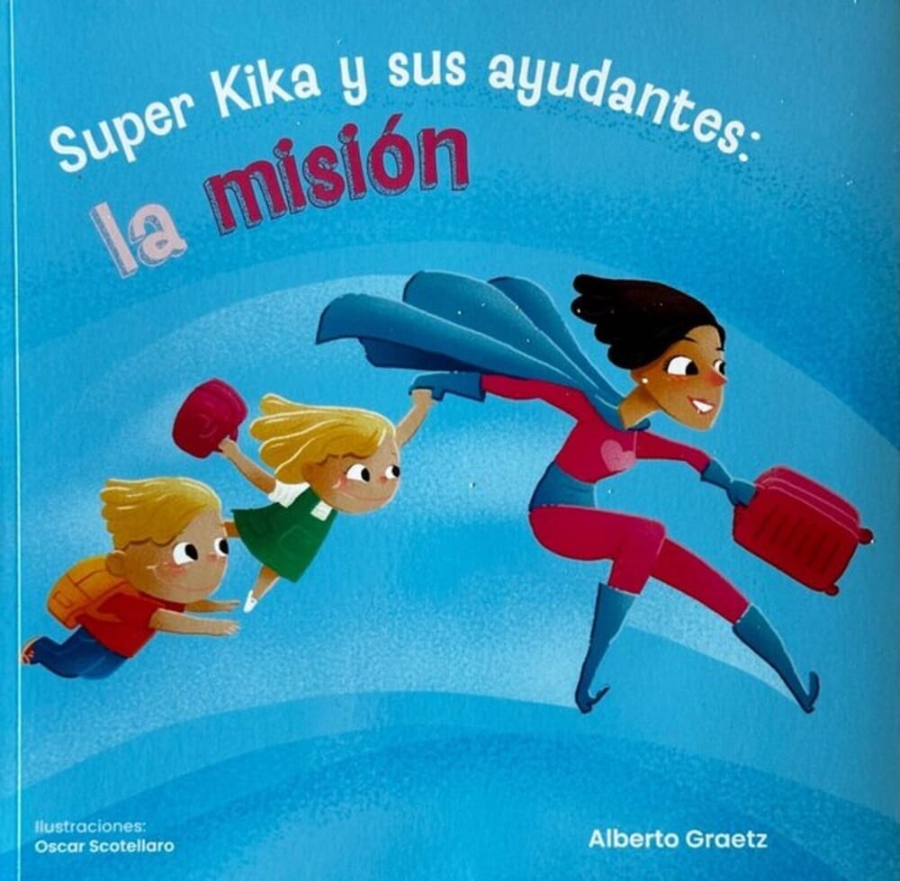 SUPER KIKA Y SUS AYUDANTES: LA MISIÓN