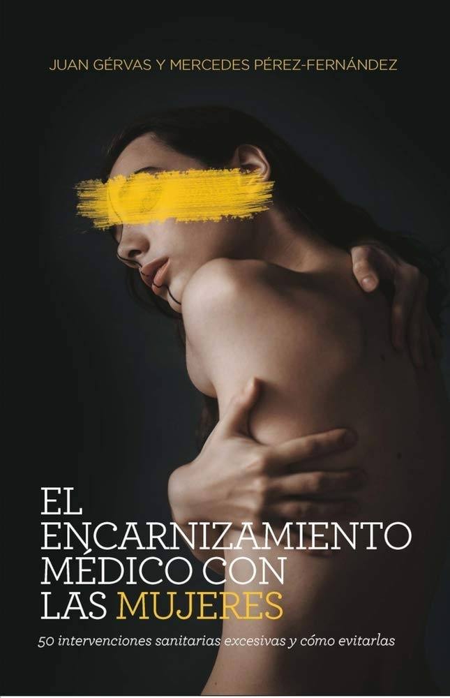 EL ENCARNIZAMIENTO MEDICO CON LAS MUJERES