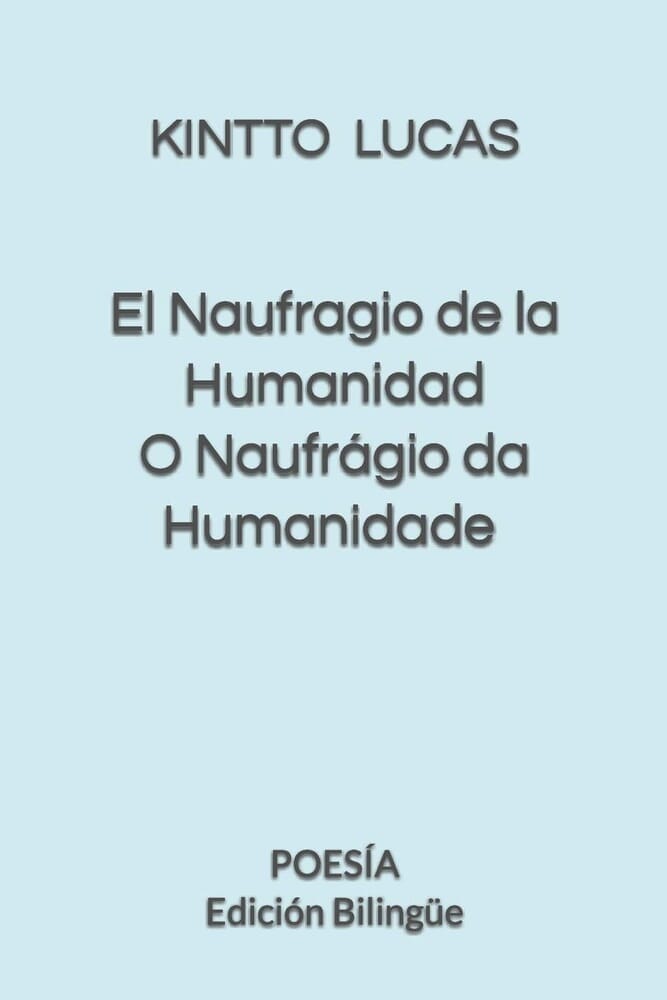EL NAUFRAGIO DE LA HUMANIDAD. O NAUFRAGIO DA HUMANIDADE