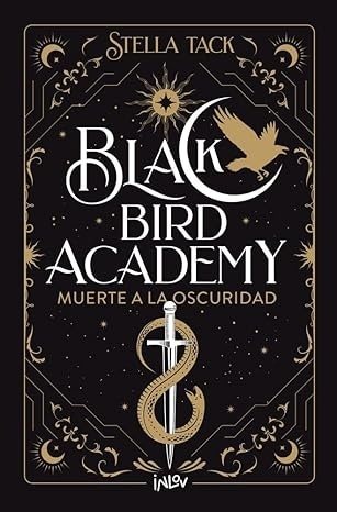 MUERTE A LA OSCURIDAD (BLACK BIRD ACADEMY 1/3)