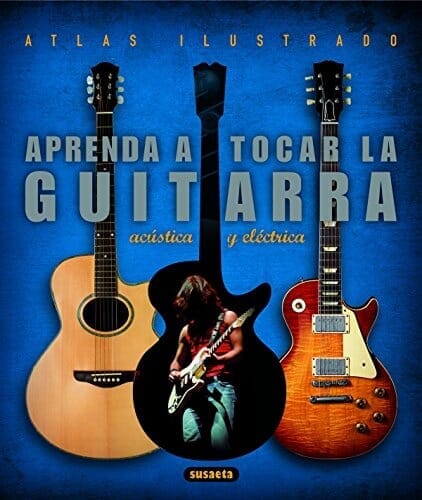 APRENDE A TOCAR LA GUITARRA ACÚSTICA Y ELECTRICA