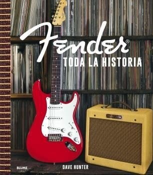 FENDER: TODA LA HISTORIA