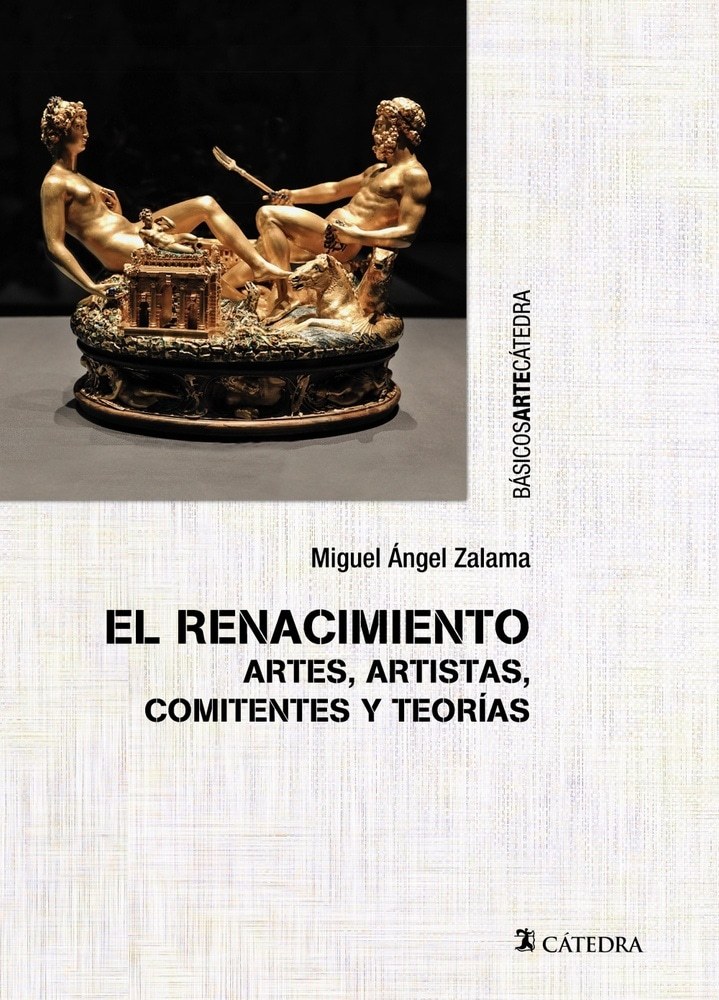 EL RENACIMIENTO: ARTES, ARTISTAS, COMITENTES Y TEORÍAS