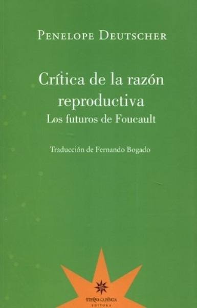 CRÍTICA DE LA RAZÓN REPRODUCTIVA