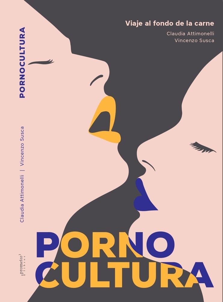 PORNOCULTURA. VIAJE AL CENTRO DE LA CARNE