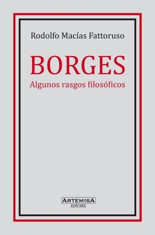 BORGES. ALGUNOS RASGOS FILOSOFICOS