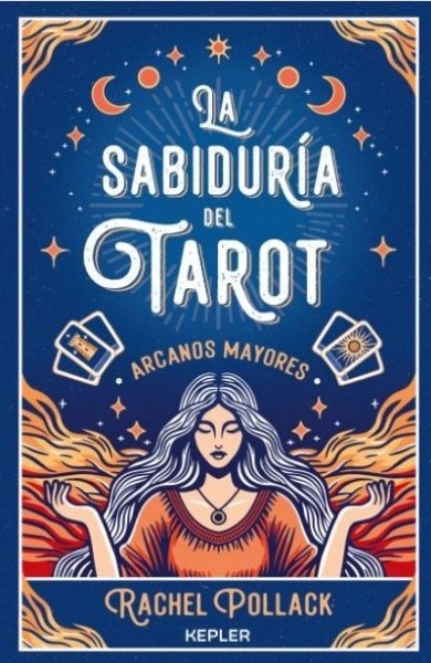 LA SABIDURÍA DEL TAROT DE RACHEL POLLACK