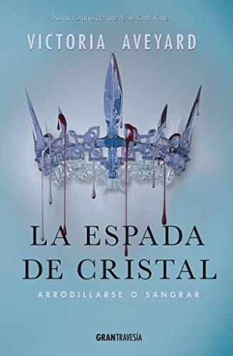ESPADA DE CRISTAL, LA (NUEVA EDICIÓN)
