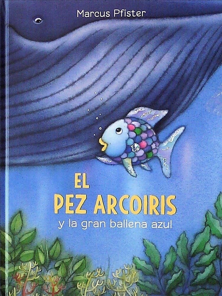 EL PEZ ARCOIRIS Y LA GRAN BALLENA AZUL