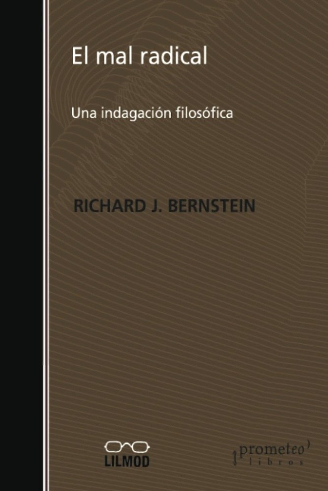 MAL RADICAL, EL. UNA INDAGACION FILOSOFICA