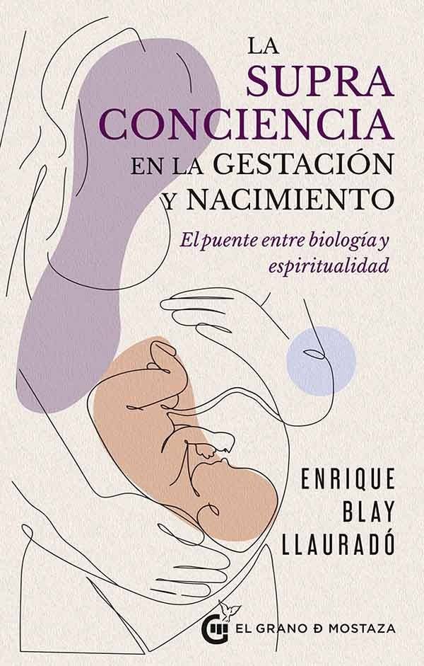 LA SUPRACONCIENCIA EN LA GESTACIÓN Y NACIMIENTO