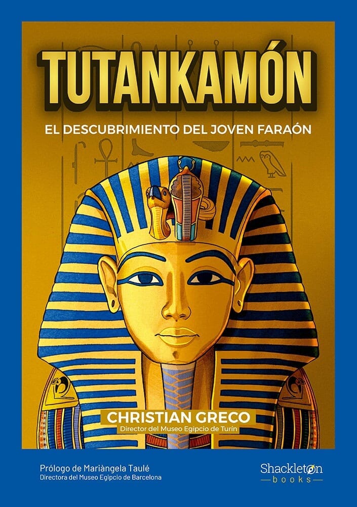 TUTANKAMÓN: EL DESCUBRIMIENTO DEL JOVEN FARAÓN