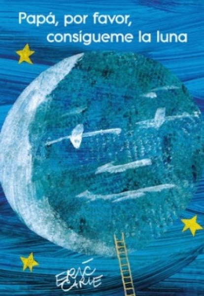 PAPÁ, POR FAVOR, CONSÍGUEME LA LUNA