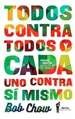 TODOS CONTRA TODOS Y CADA UNO CONTRA SÍ MISMO