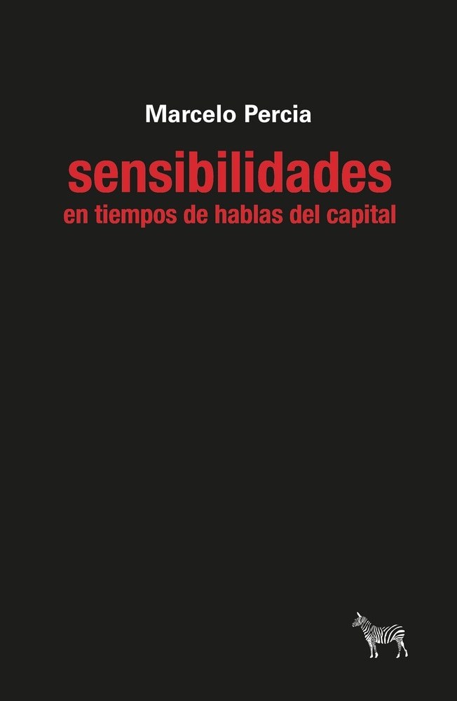 SENSIBILIDADES EN TIEMPOS DE HABLAS DEL CAPITAL