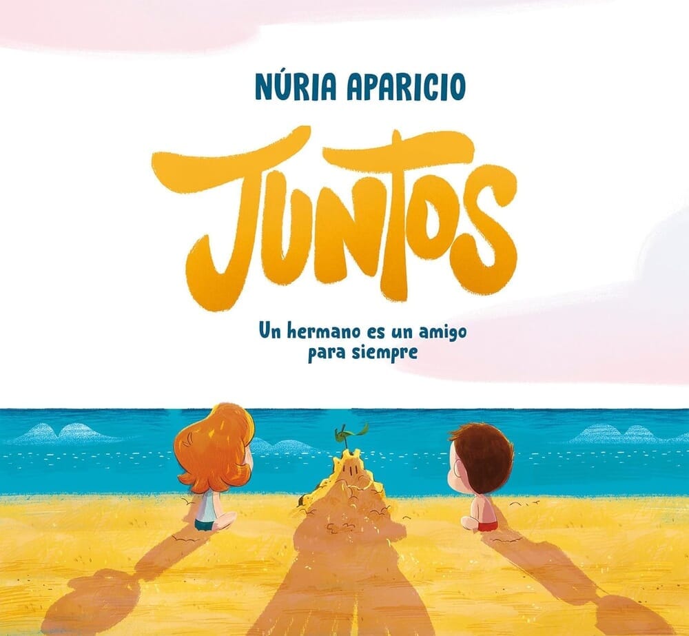 JUNTOS: UN HERMANO ES UN AMIGO PARA SIEMPRE