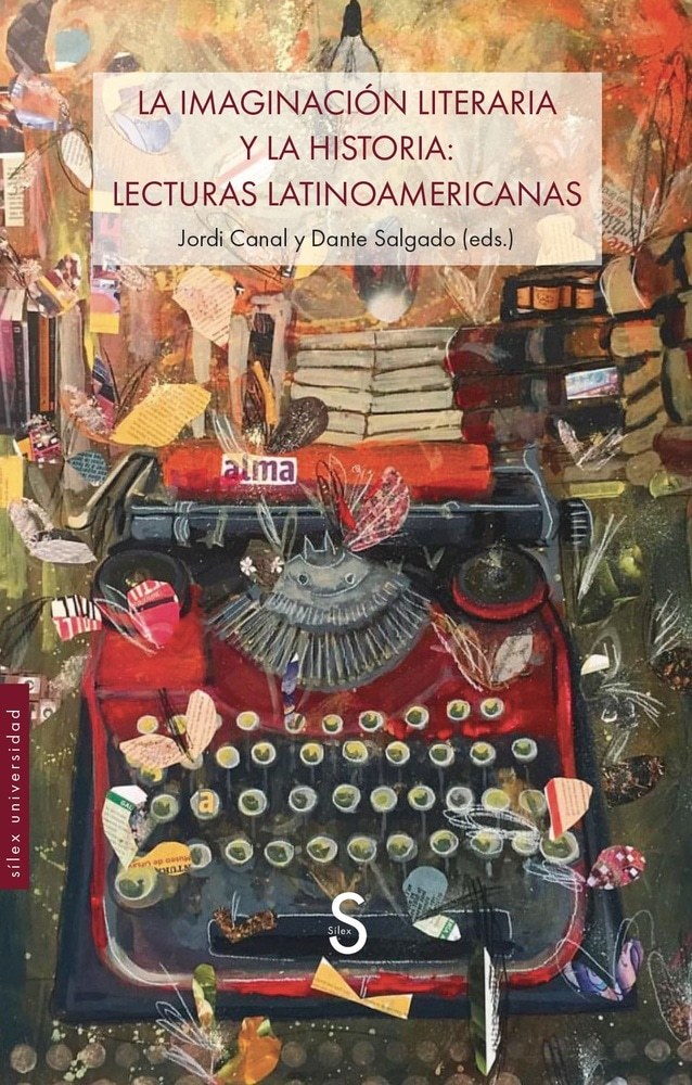 IMAGINACIÓN LITERARIA Y LA HISTORIA, LA: LECTURAS LATINOAMERICANAS
