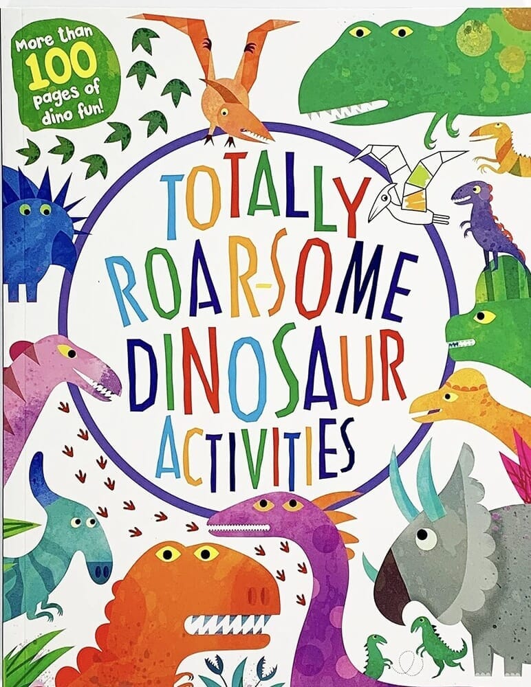 TOTALLY ROAR-SOME DINOSAUR ACTIVITIES