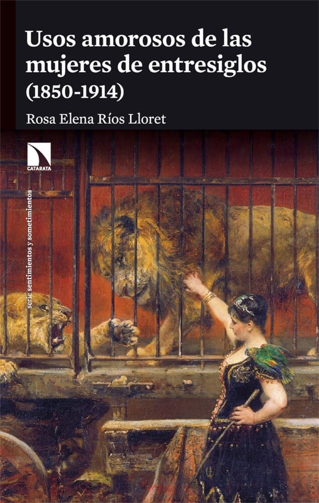 USOS AMOROSOS DE LAS MUJERES DE ENTRESIGLOS (1850-19414)