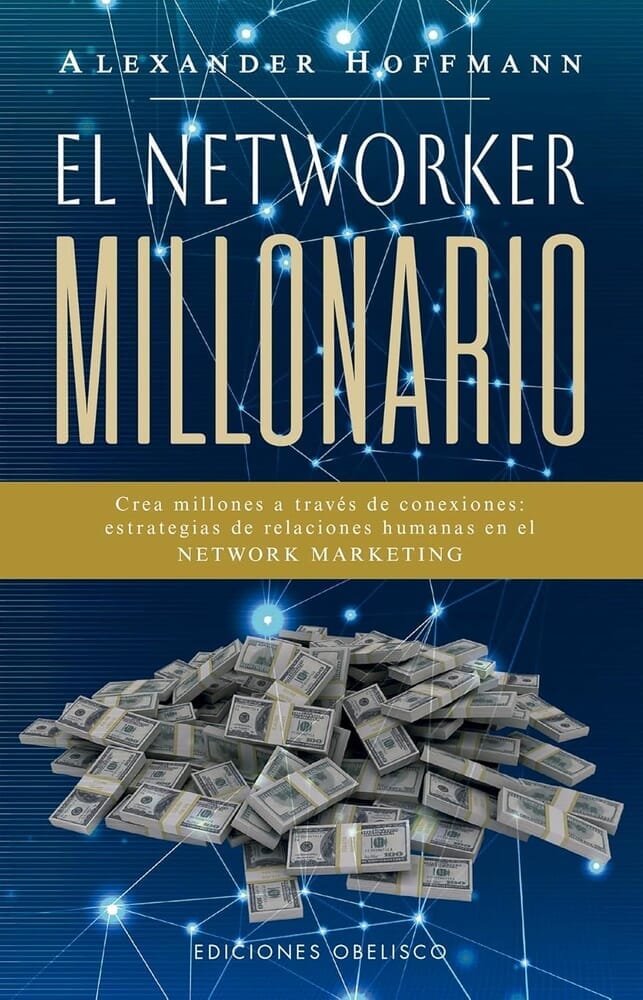 EL NETWORKER MILLONARIO