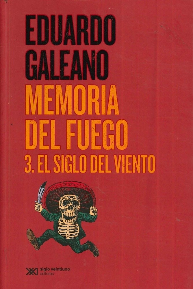 MEMORIA DEL FUEGO 3. EL SIGLO DEL VIENTO