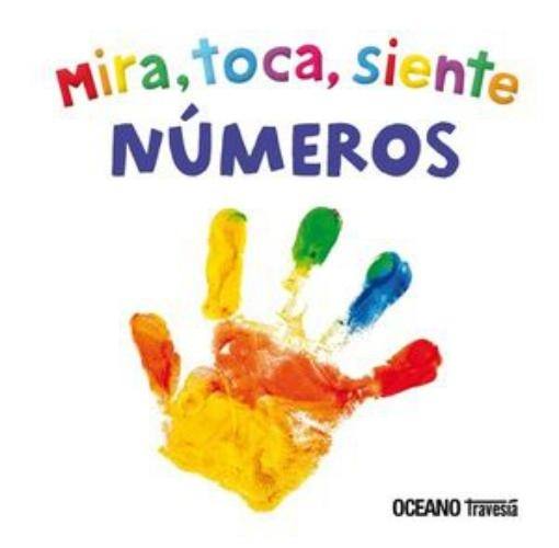 NÚMEROS MIRA, TOCA, SIENTE