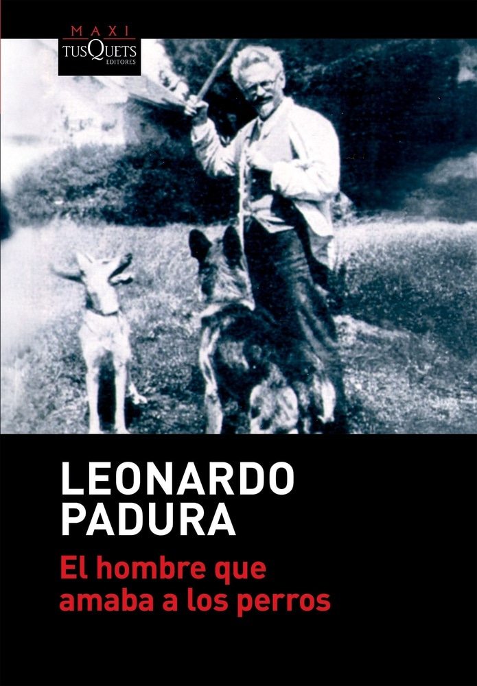 EL HOMBRE QUE AMABA A LOS PERROS. TAPA DURA