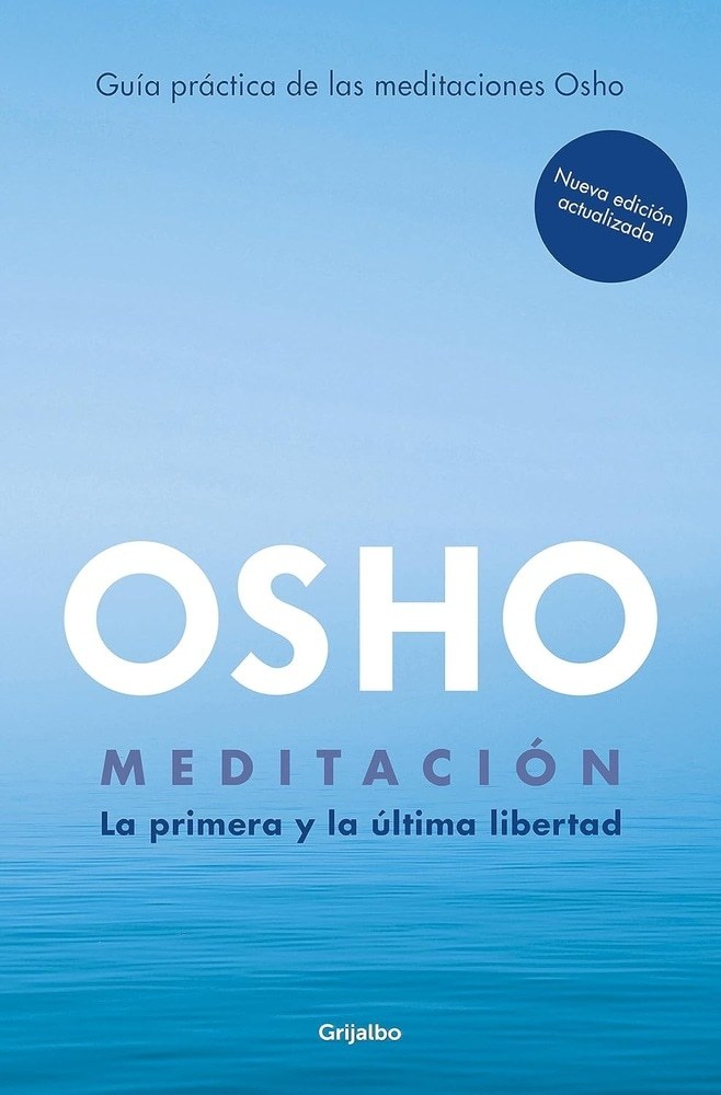 MEDITACIÓN (EDICIÓN AMPLIADA CON MÁS DE 80 MEDITACIONES OSHO)