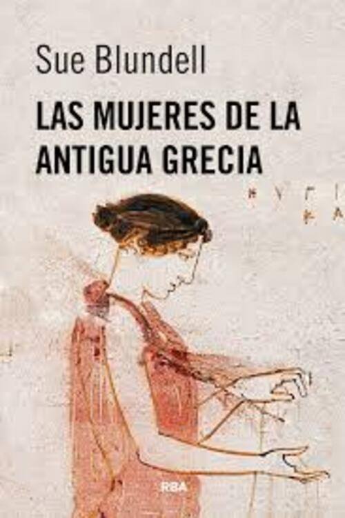 LAS MUJERES DE LA ANTIGUA GRECIA