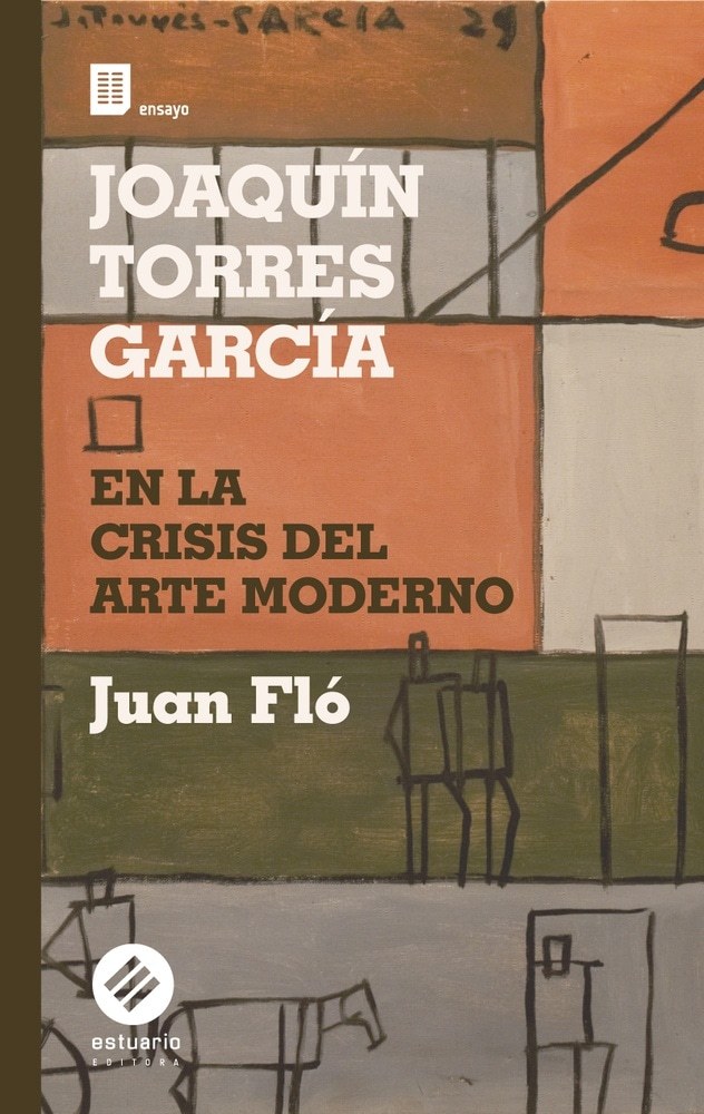 JOAQUÍN TORRES GARCÍA EN LA CRISIS DEL ARTE MODERNO
