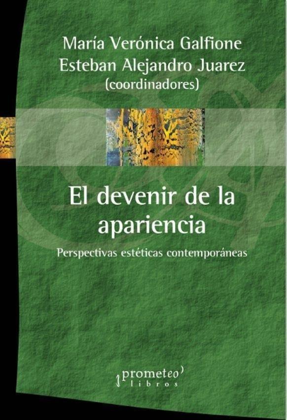 DEVENIR DE LA APARIENCIA, EL. PERSPECTIVAS ESTETICAS CONTEMPORANEAS