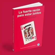 LA FUERTE RAZÓN PARA ESTAR JUNTOS