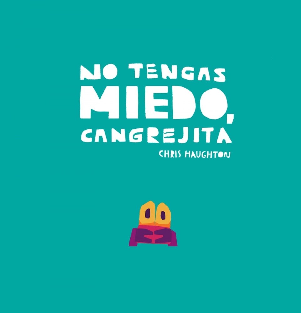 NO TENGAS MIEDO, CANGREJITA (BB)