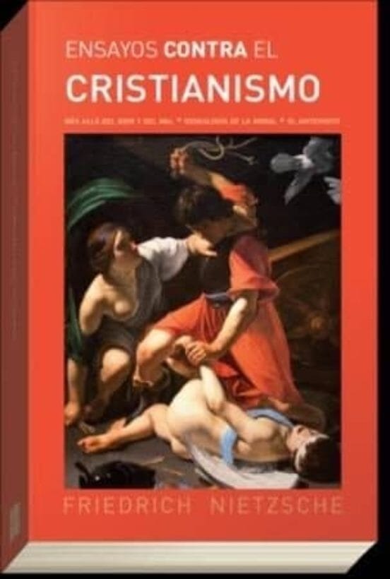 ENSAYOS CONTRA EL CRISTIANISMO. MAS ALLA DEL BIEN Y DEL MAL - GENEALOGIA DE LA MORAL