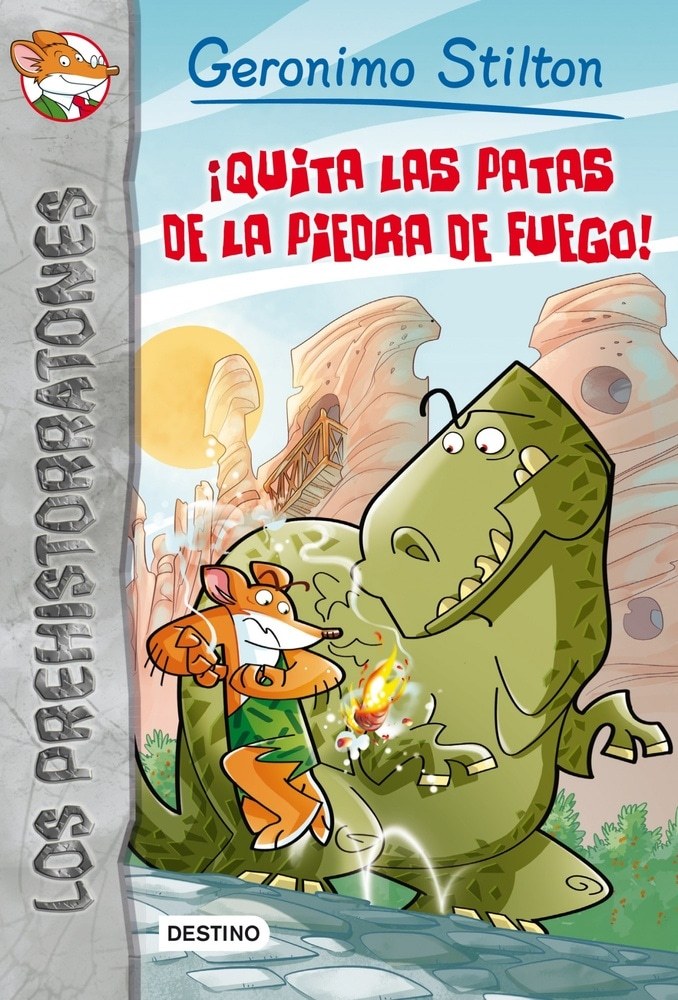 STILTON 1. QUITA LAS PATAS DE LA PIEDRA DE FUEGO