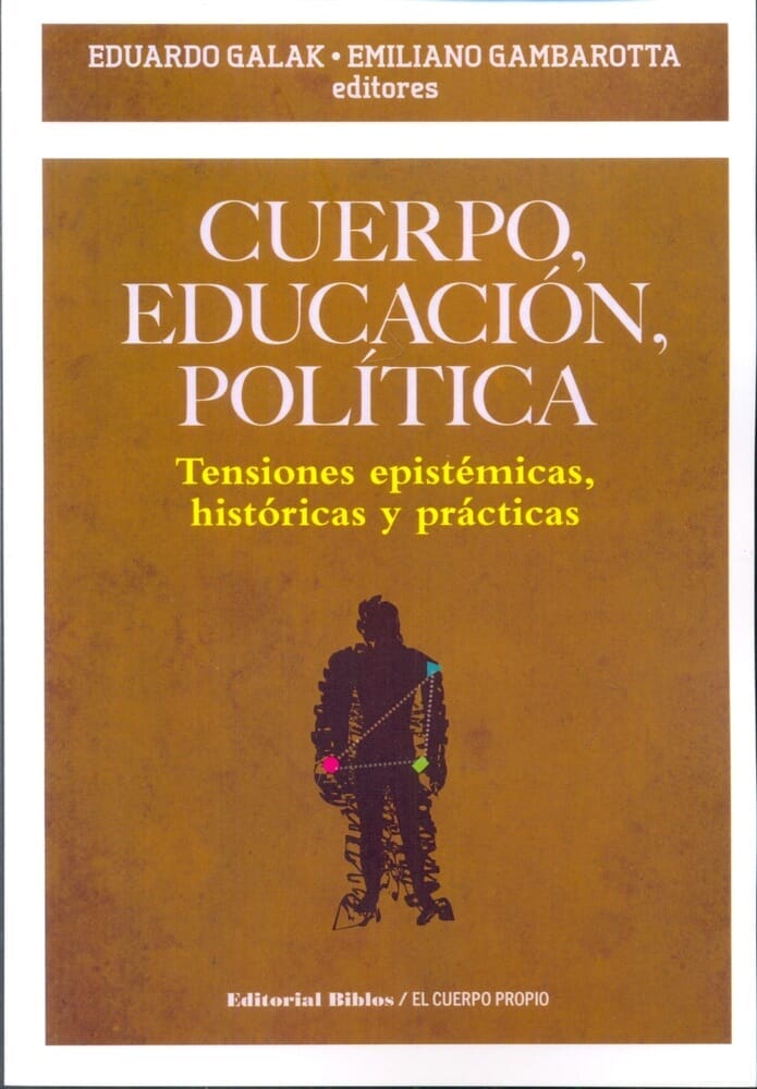 CUERPO, EDUCACION , POLITICA