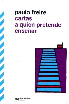 CARTAS A QUIEN PRETENDE ENSEÑAR