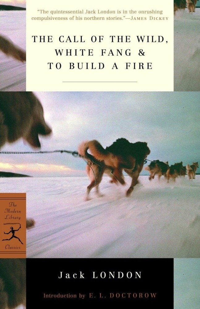 CALL OF THE WILD, WHITE FANG & TO BUILD A FIRE