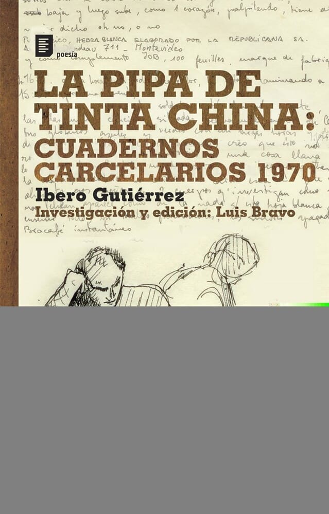 LA PIPA DE TINTA CHINA: CUADERNOS CARCELARIOS 1970