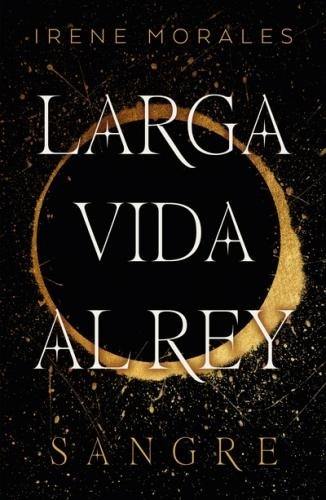 LARGA VIDA AL REY VOL 1 SANGRE