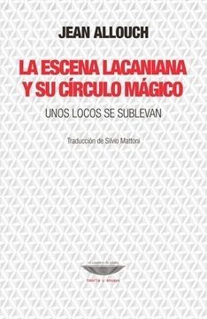 LA ESCENA LACANIANA Y SU CÍRCULO MÁGICO