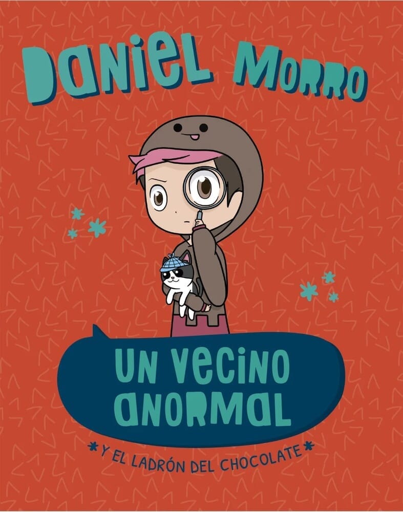 UN VECINO ANORMAL Y EL LADRÓN DE CHOCOLATE