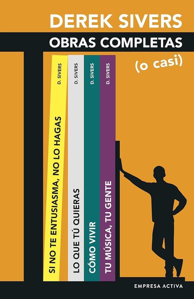 DEREK SIVERS: OBRAS COMPLETAS (O CASI)