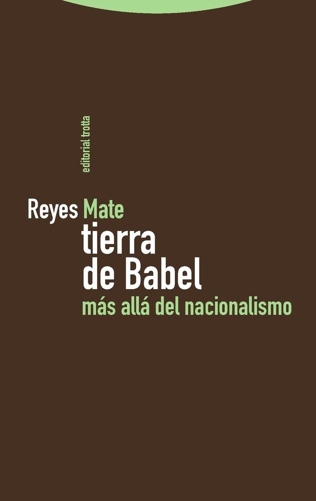TIERRA DE BABEL. MAS ALLA DEL NACIONALISMO