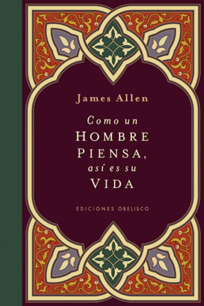 COMO UN HOMBRE PIENSA, ASI ES SU VIDA (Cartoné)