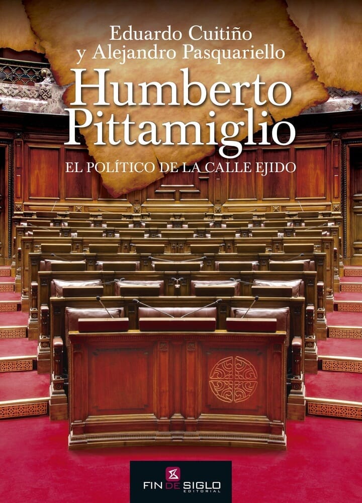 HUMBERTO PITTAMIGLIO. EL POLÍTICO DE LA CALLE EJIDO